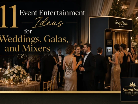 Elegant event with guests in evening wear mingling near a SnapFiesta photo booth, surrounded by floral centerpieces and candlelit tables. Text overlay: “11 Event Entertainment Ideas for Weddings, Galas, and Mixers.”.